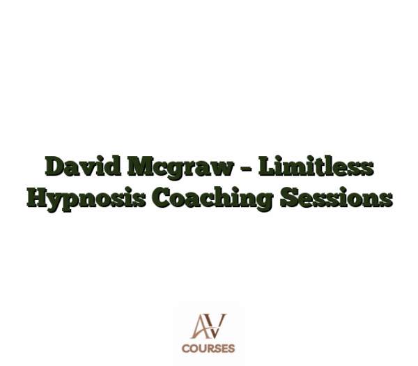David Mcgraw - Limitless Hypnosis Coaching Sessions