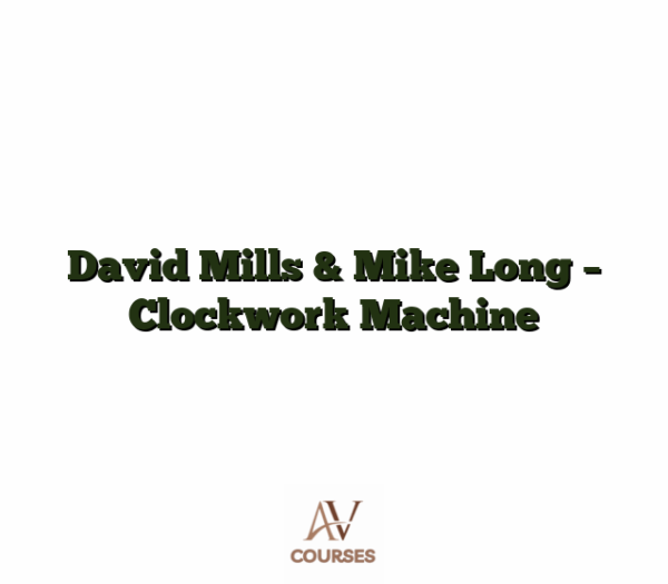 David Mills & Mike Long - Clockwork Machine