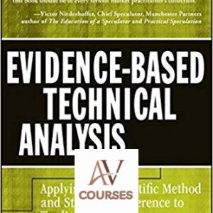 Evidence-Based Technical Analysis: Applying the Scientific Method and Statistical Inference to Trading Signals