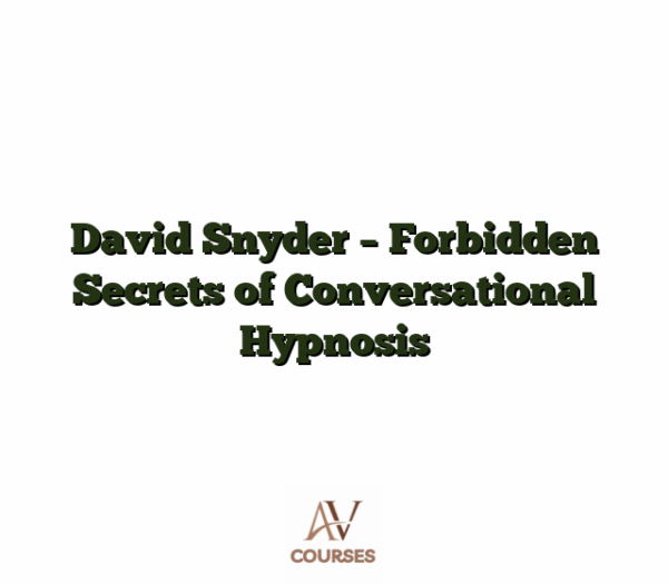 David Snyder - Forbidden Secrets of Conversational Hypnosis