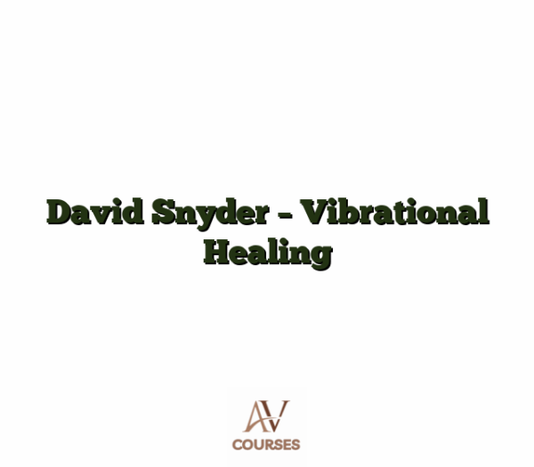 David Snyder - Vibrational Healing