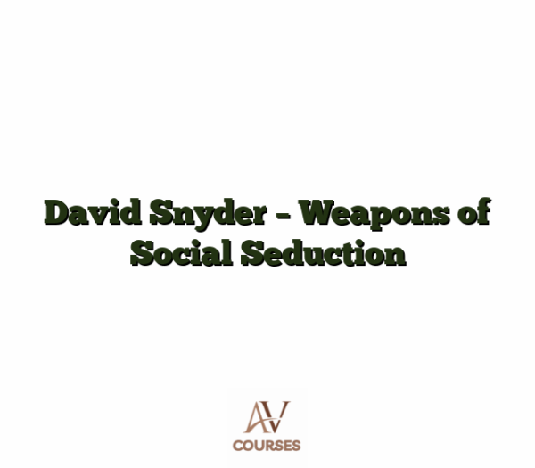 David Snyder - Weapons of Social Seduction