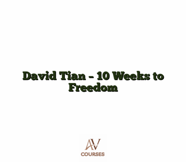David Tian - 10 Weeks to Freedom