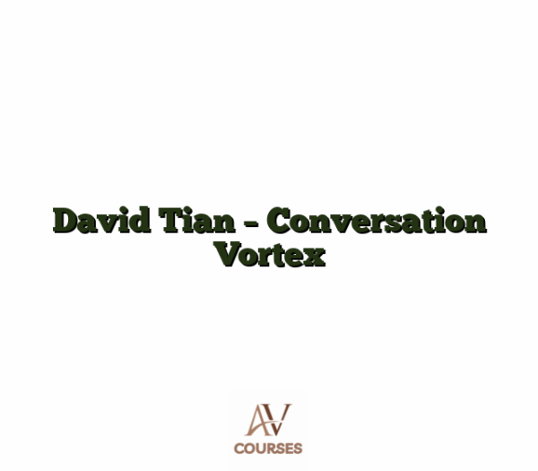 David Tian - Conversation Vortex