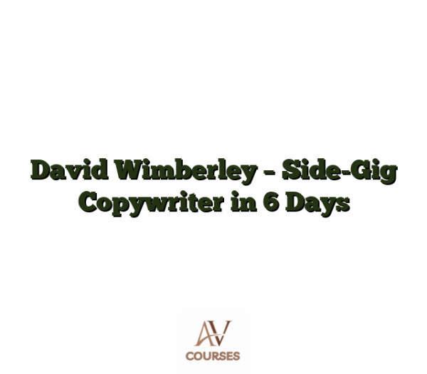 David Wimberley - Side-Gig Copywriter in 6 Days