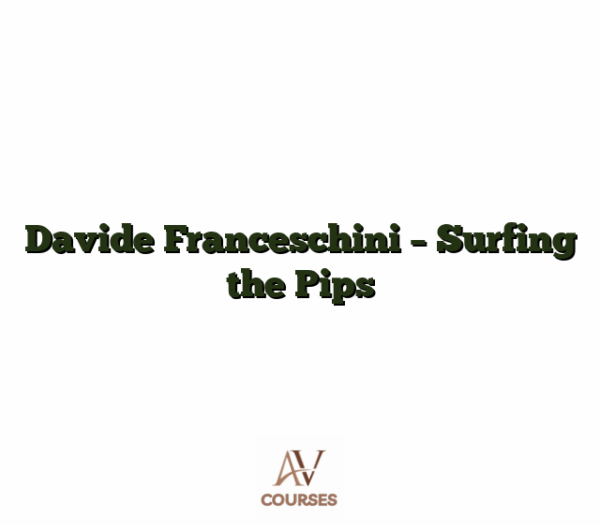 Davide Franceschini - Surfing the Pips