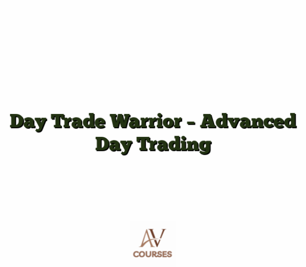 Day Trade Warrior - Advanced Day Trading