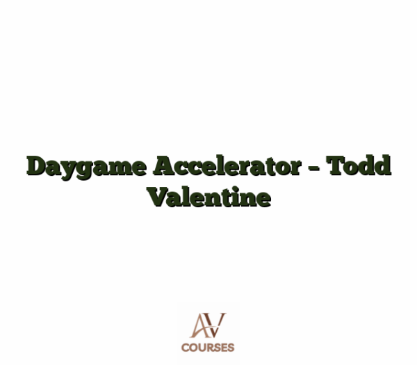 Daygame Accelerator - Todd Valentine