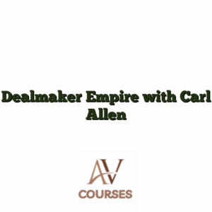 Dealmaker Empire with Carl Allen
