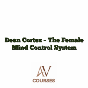 Dean Cortez - The Female Mind Control System