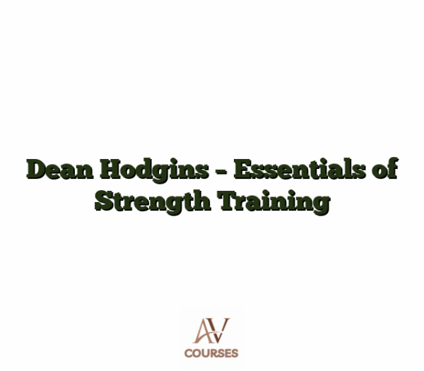 Dean Hodgins - Essentials of Strength Training