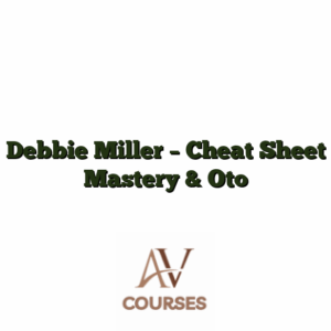 Debbie Miller - Cheat Sheet Mastery & Oto
