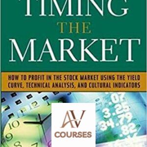 Timing the Market: How To Profit in the Stock Market Using the Yield Curve, Technical Analysis, and Cultural Indicators
