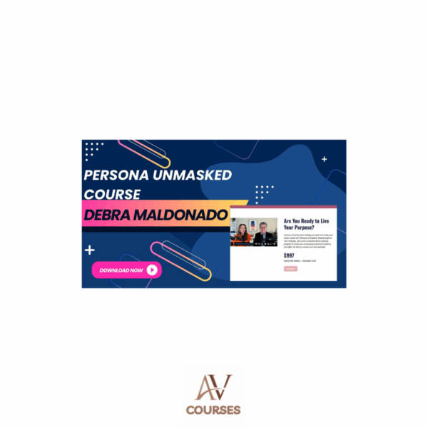 Debra Maldonado Robert Maldonado - Persona Unmasked Course