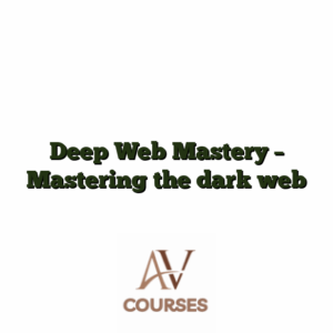 Deep Web Mastery - Mastering the dark web