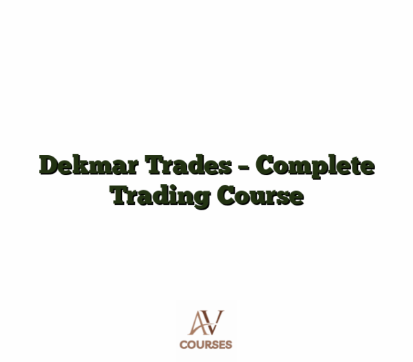 Dekmar Trades - Complete Trading Course