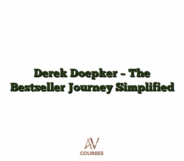 Derek Doepker - The Bestseller Journey Simplified