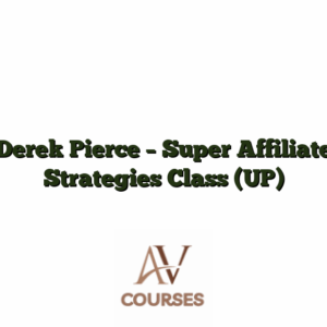Derek Pierce - Super Affiliate Strategies Class (UP)