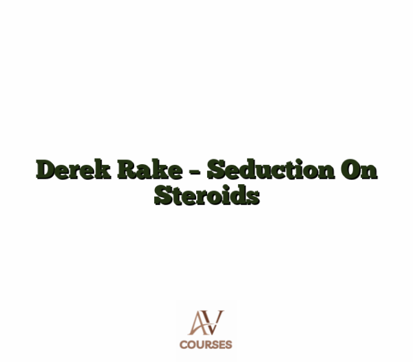 Derek Rake - Seduction On Steroids
