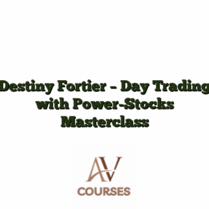 Destiny Fortier - Day Trading with Power-Stocks Masterclass