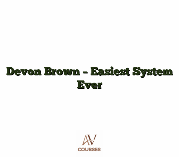 Devon Brown - Easiest System Ever