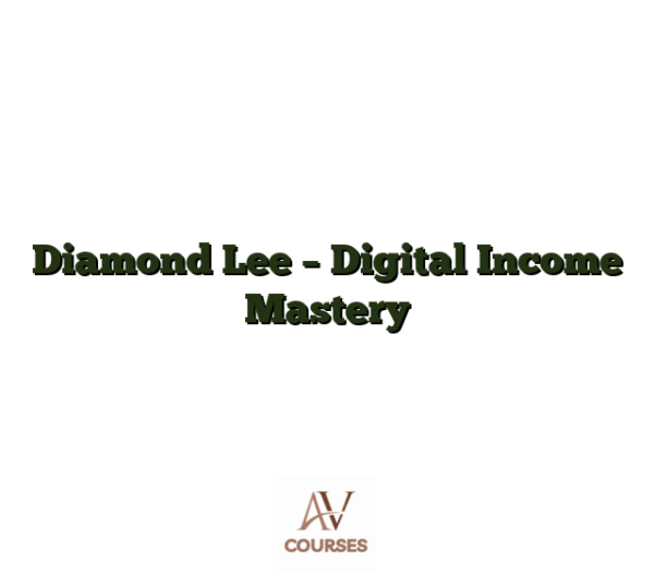 Diamond Lee - Digital Income Mastery