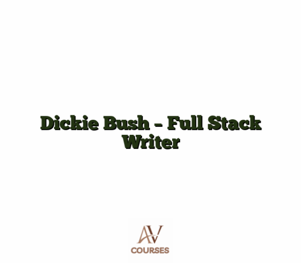 Dickie Bush - Full Stack Writer