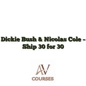 Dickie Bush & Nicolas Cole - Ship 30 for 30
