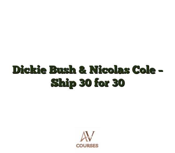 Dickie Bush & Nicolas Cole - Ship 30 for 30