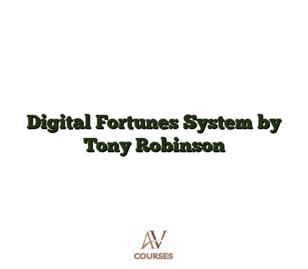 Digital Fortunes System by Tony Robinson