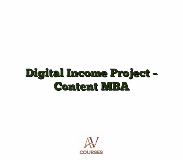 Digital Income Project - Content MBA
