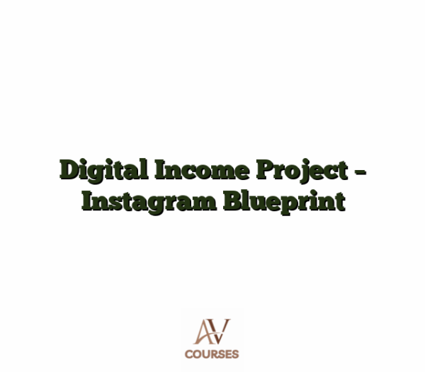 Digital Income Project - Instagram Blueprint