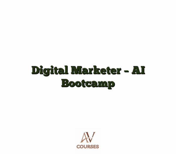 Digital Marketer - AI Bootcamp