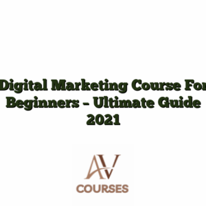Digital Marketing Course For Beginners - Ultimate Guide 2021
