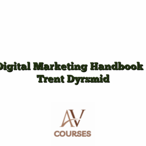 Digital Marketing Handbook - Trent Dyrsmid