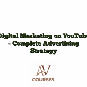 Digital Marketing on YouTube - Complete Advertising Strategy