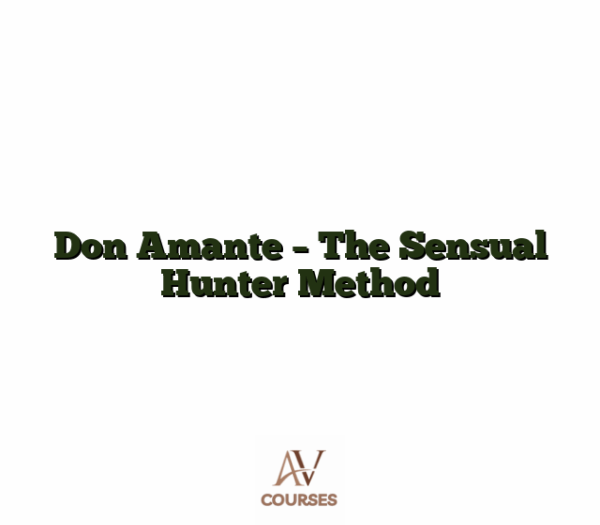 Don Amante - The Sensual Hunter Method