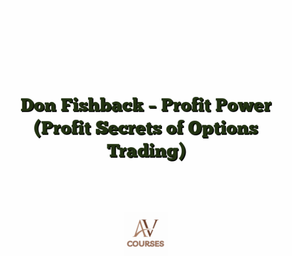 Don Fishback - Profit Power (Profit Secrets of Options Trading)