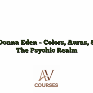 Donna Eden - Colors, Auras, & The Psychic Realm