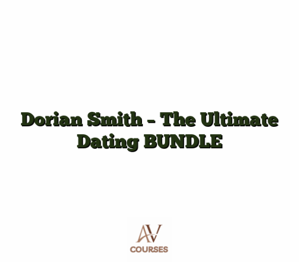 Dorian Smith - The Ultimate Dating BUNDLE