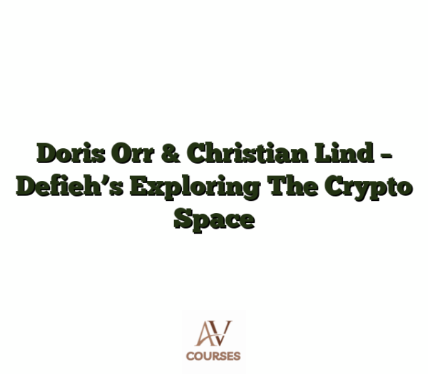 Doris Orr & Christian Lind - Defieh’s Exploring The Crypto Space