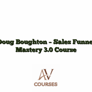 Doug Boughton - Sales Funnel Mastery 3.0 Course