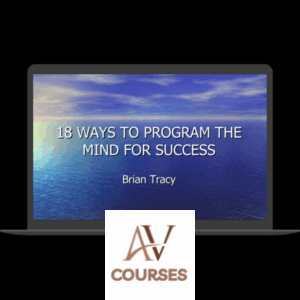 Brian Tracy - 18 Ways To Program The Mind For Success