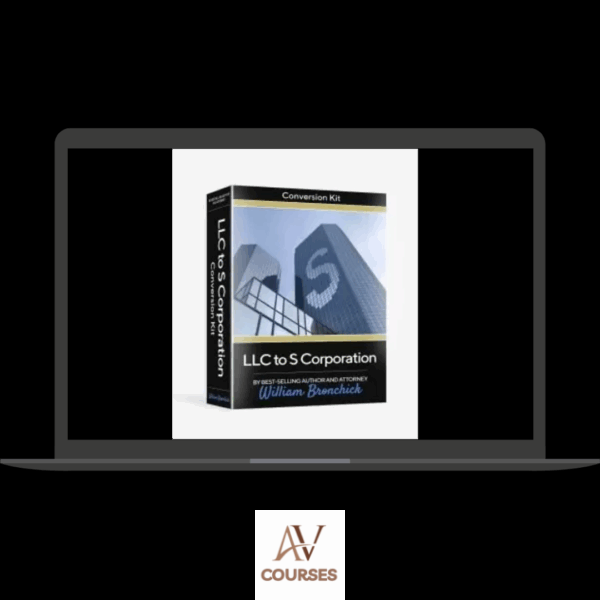 William Bronchick - LLC to S Corp Conversion Kit