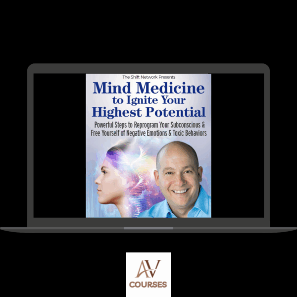 Darren Weissman - The Shift Network - Mind Medicine to Ignite Your Highest Potential