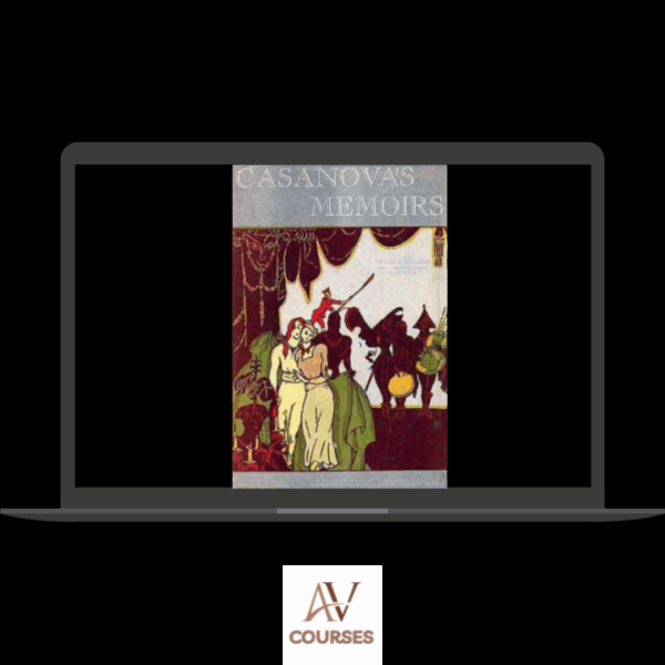 Giacomo Casanova - The Complete Memoirs of Jacques Casanova de Seingalt