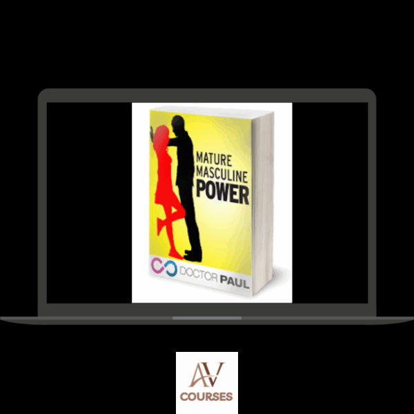 Dr Paul - The Secrets Of Mature Masculine Power