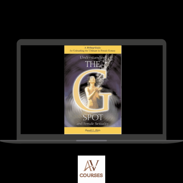 Donald Hicks - Understanding The GSpot And Female Sexuality