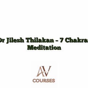 Dr Jilesh Thilakan - 7 Chakras Meditation