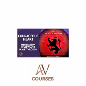 Dr Joe Dispenza - The Courageous Heart Meditations